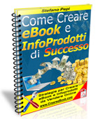 Come Creare eBook o InfoProdotti di Successo